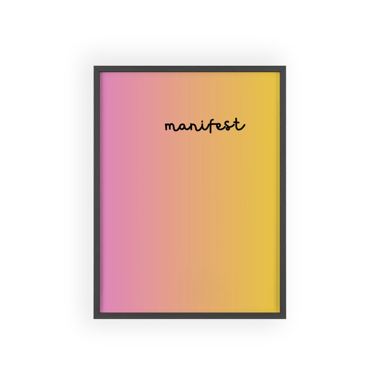 Manifest poster with Wooden Frame