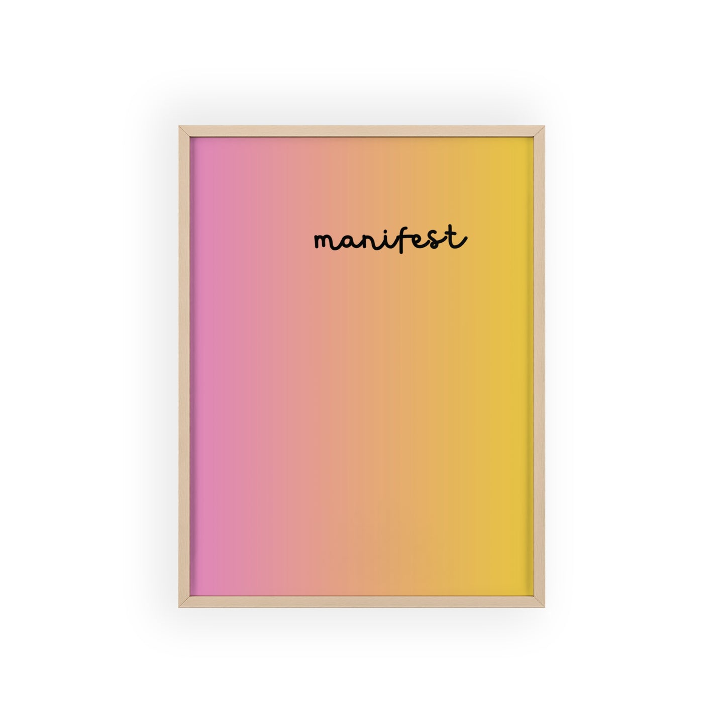 Manifest poster with Wooden Frame