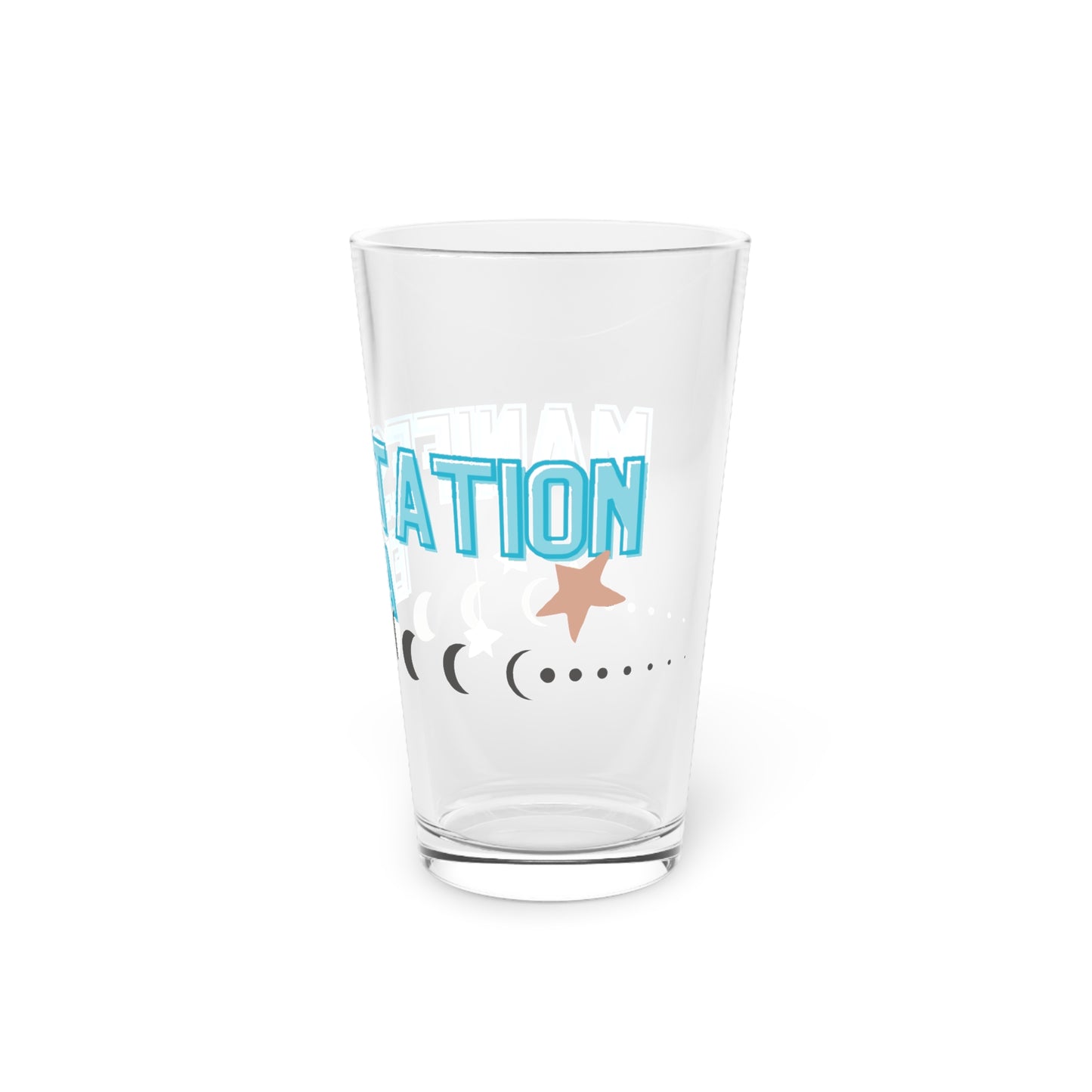 Manifestation Pint Glass