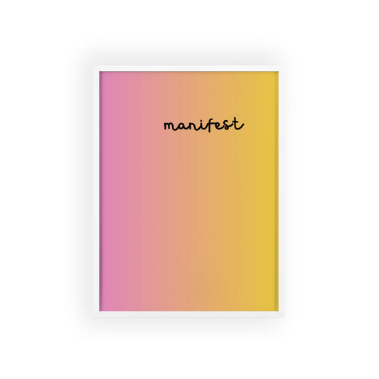 Manifest poster with Wooden Frame